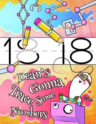 Book cover for Dean's Gonna Trace Some Numbers 1-100