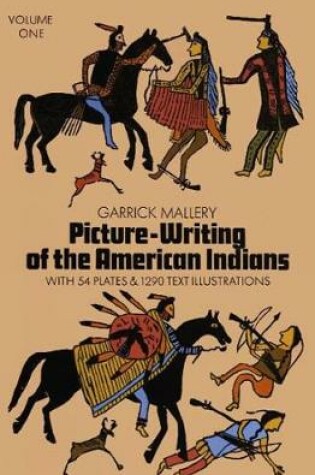 Cover of Picture Writing of the American Indians, Vol. 1