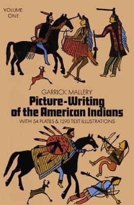 Book cover for Picture Writing of the American Indians, Vol. 1