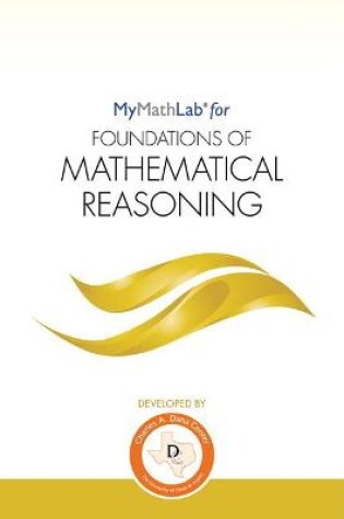 Cover of (Texas Customers Only) MyLab Math for Foundations of Mathematical Reasoning -- Student Access Kit