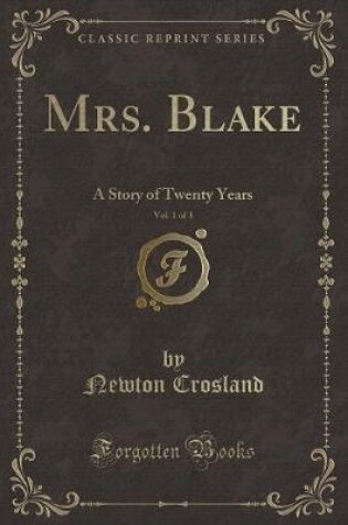 Cover of Mrs. Blake, Vol. 1 of 3