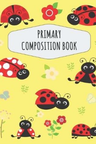 Cover of Ladybug Primary Composition Book