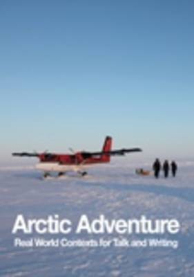 Book cover for Arctic Adventure  -  Real World Contexts for Talk and Writing