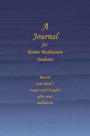 Cover of A Journal for Kelee(r) Meditation Students