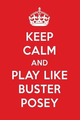 Book cover for Keep Calm and Play Like Buster Posey