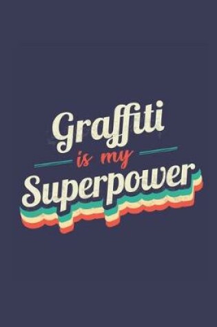 Cover of Graffiti Is My Superpower