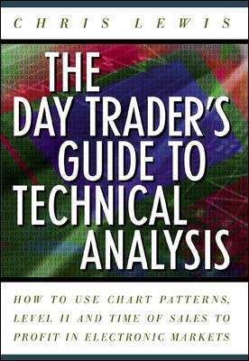 Book cover for The Day Trader's Guide to Technical Analysis: How to Use Chart Patterns, Level II and Time of Sales to Profit in Electronic Markets