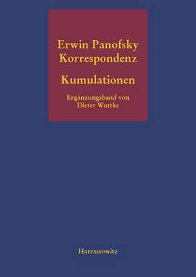 Cover of Erwin Panofsky. Kumulationen Erganzungsband Zur Erwin-Panofsky-Korrespondenz 1910 Bis 1968