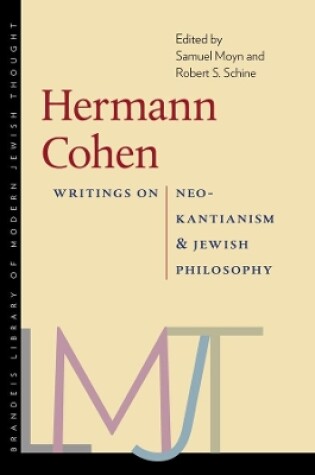 Cover of Hermann Cohen – Writings on Neo–Kantianism and Jewish Philosophy