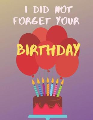 Book cover for I did not forget your Birthday