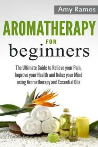 Cover of Aromatherapy for Beginners