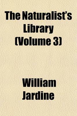 Book cover for The Naturalist's Library Volume 21