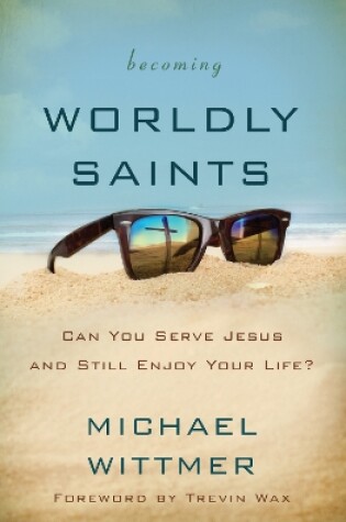 Cover of Becoming Worldly Saints
