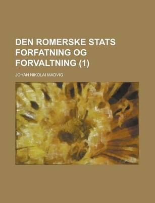 Book cover for Den Romerske STATS Forfatning Og Forvaltning (1)