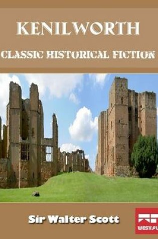 Cover of Kenilworth: Classic Historical Fiction