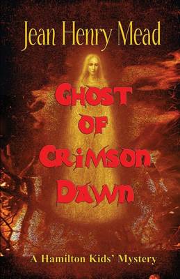 Book cover for Ghost of Crimson Dawn (a Hamilton Kids' Mystery)