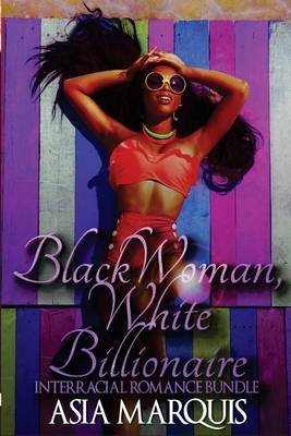 Book cover for Black Woman, White Billionaire (Interracial Romance Bundle)