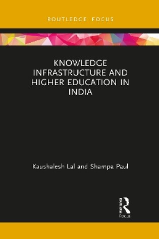 Cover of Knowledge Infrastructure and Higher Education in India
