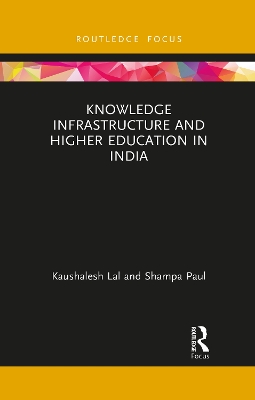 Cover of Knowledge Infrastructure and Higher Education in India