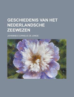 Book cover for Geschiedenis Van Het Nederlandsche Zeewezen