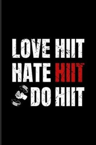 Cover of Love Hiit Hate Hiit Do Hiit