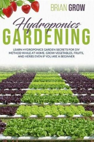 Cover of Hydroponics Gardening