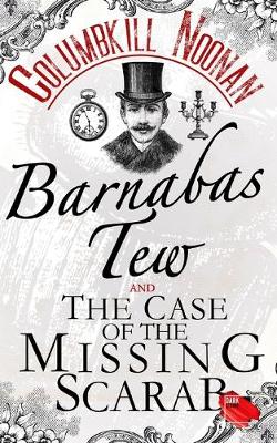 Book cover for Barnabas Tew and The Case Of The Missing Scarab