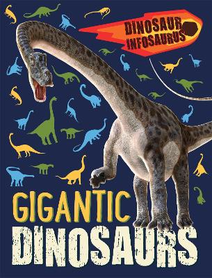 Book cover for Dinosaur Infosaurus: Gigantic Dinosaurs