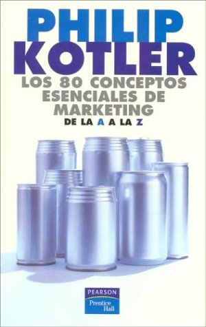 Book cover for Los 80 Conceptos Esenciales de Marketing de La A A La Z