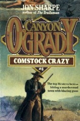Cover of Sharpe Jon : Canyon O'Grady 6: Comstock Crazy