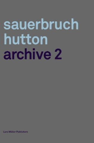 Cover of Sauerbruch Hutton: Archive 2