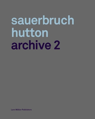 Book cover for Sauerbruch Hutton: Archive 2