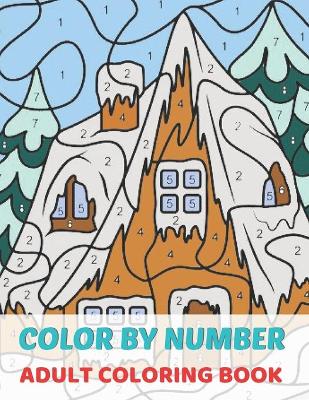 Book cover for Color By Number Adult Coloring Book