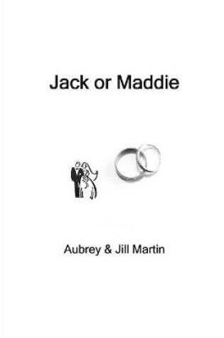 Cover of Jack or Maddie