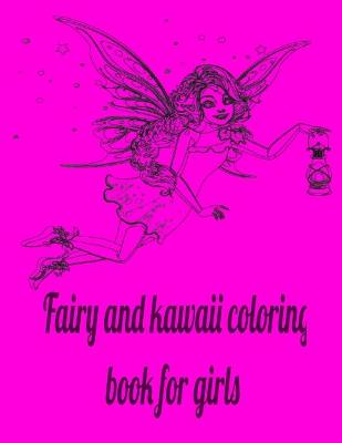 Book cover for Fairy and kawaii coloring book for girls