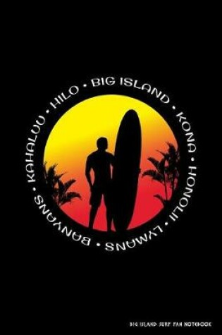 Cover of Big Island Surf Fan Notebook