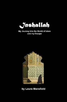 Book cover for Inshallah: My Journey into the World of Islam, and My Escape