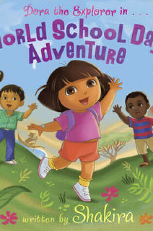 Cover of Dora & Shakira: World School Day Adventure