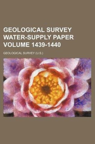 Cover of Geological Survey Water-Supply Paper Volume 1439-1440