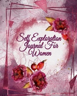 Book cover for Self Exploration Journals For Women