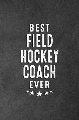 Book cover for Best Field Hockey Coach Ever