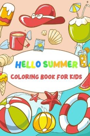 Cover of Hello Summer Coloring Book for Kids