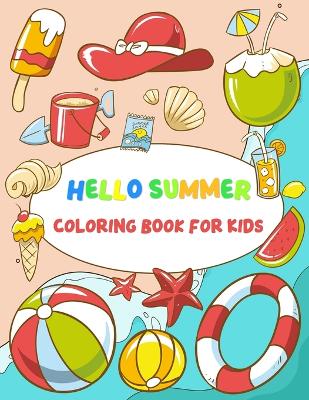 Book cover for Hello Summer Coloring Book for Kids