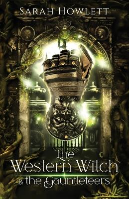 Cover of The Western Witch and the Gauntleteers