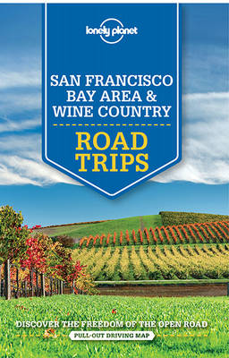 Book cover for Lonely Planet San Francisco Bay Area & Wine Country Road Trips
