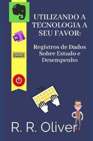 Cover of Utilizando a Tecnologia a Seu Favor