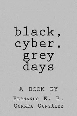 Book cover for black, cyber, grey days