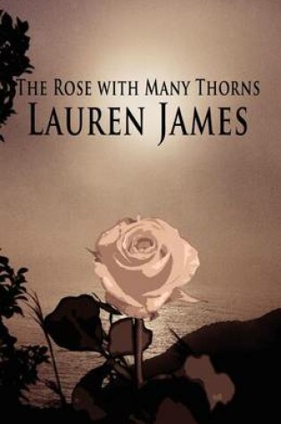 Cover of The Rose with Many Thorns
