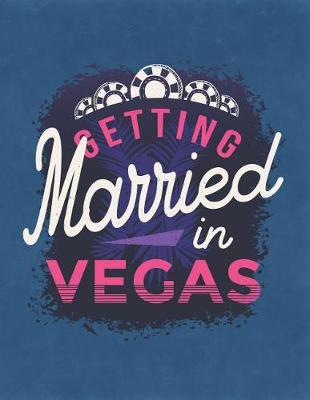 Book cover for Getting Married In Vegas