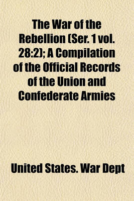 Book cover for The War of the Rebellion (Ser. 1 Vol. 28